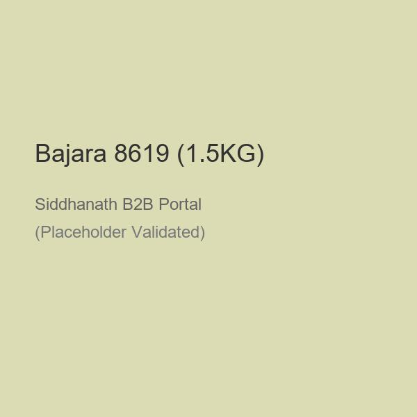 Bajara 8619 (1.5KG)