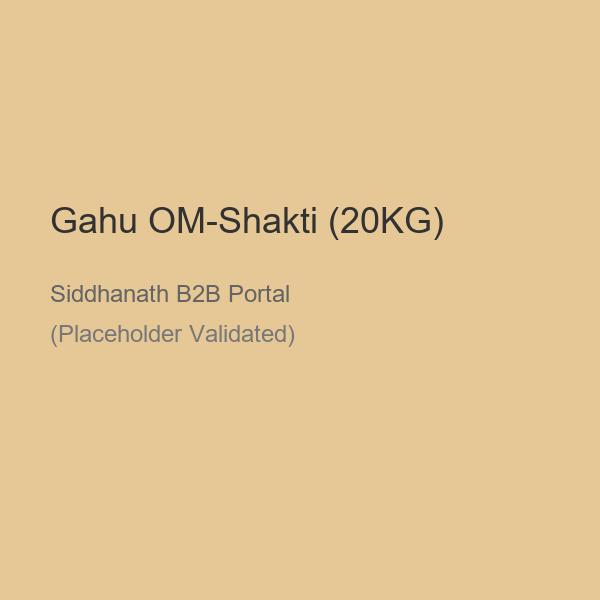 Gahu OM-Shakti (20KG)