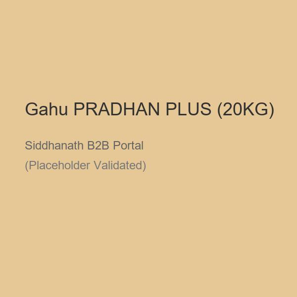 Gahu PRADHAN PLUS (20KG)