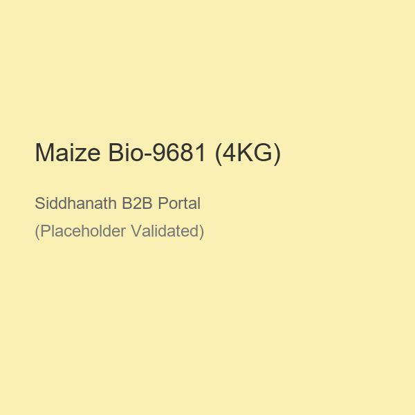 Maize Bio-9681 (4KG)