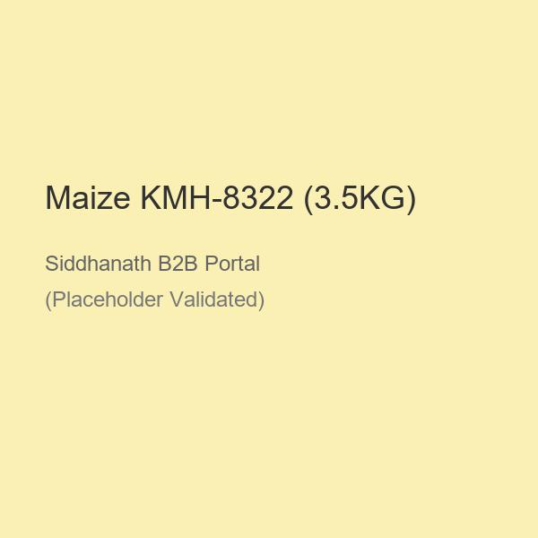 Maize KMH-8322 (3.5KG)