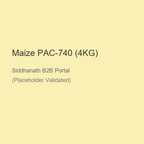 Maize PAC-740 (4KG)