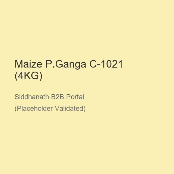 Maize P.Ganga C-1021 (4KG)