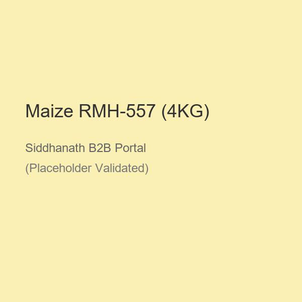 Maize RMH-557 (4KG)