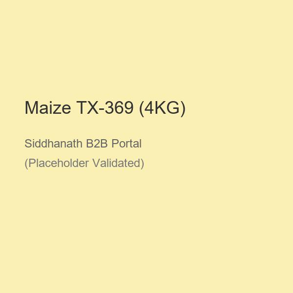 Maize TX-369 (4KG)