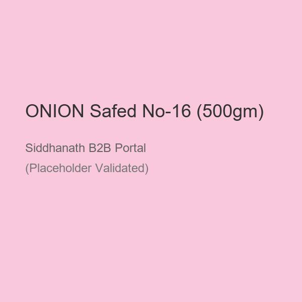 ONION Safed No-16 (500gm)