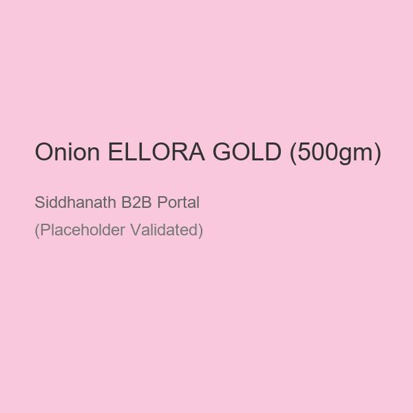 Onion ELLORA GOLD (500gm)