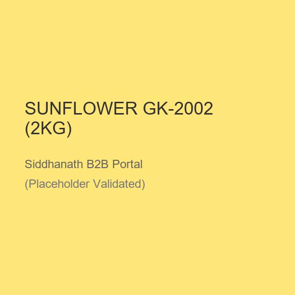 SUNFLOWER GK-2002 (2KG)