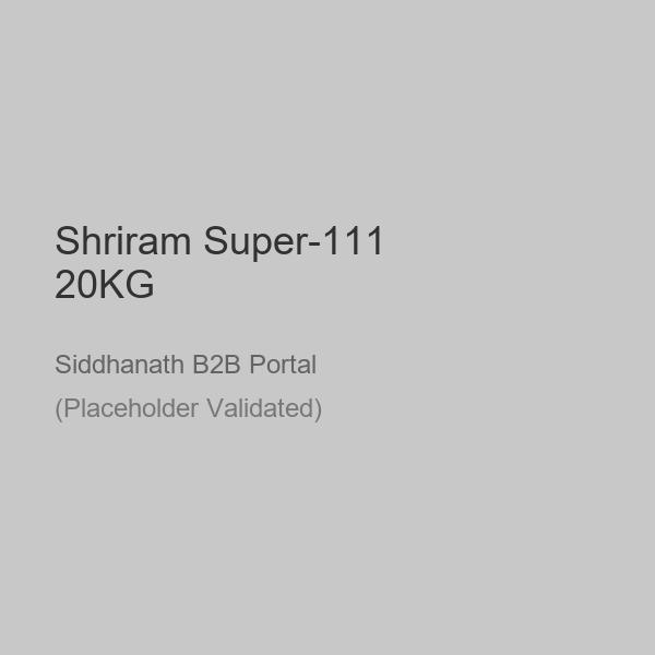 Shriram Super-111 20KG
