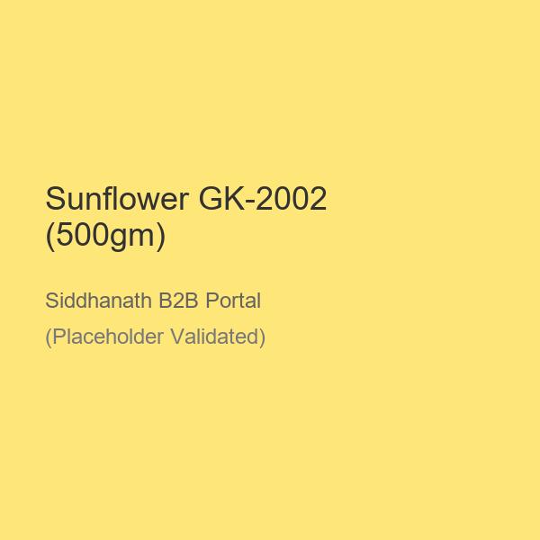 Sunflower GK-2002 (500gm)